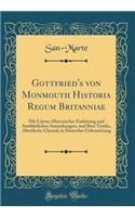 Gottfried's Von Monmouth Historia Regum Britanniae