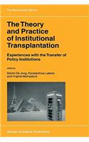 Theory and Practice of Institutional Transplantation