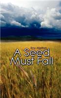 Seed Must Fall