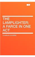 The Lamplighter; A Farce in One Act