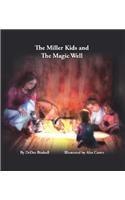 The Miller Kids and the Magic Well