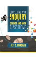 Succeeding with Inquiry in Science and Math Classroom