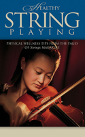 Healthy String Playing: Physical Wellness Tips