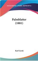 Palmblatter (1881)