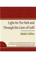 Light on the Path and Through the Gates of Gold