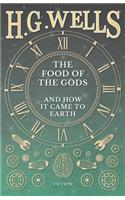 Food of the Gods and How it Came to Earth