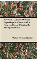 New York - A Series Of Wood Engravings In Colour And A Note On Colour Printing By Rudolph Ruzicka