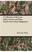 A Collection of Bertram Atkey's Poems and Short Stories from Classic Magazines