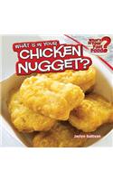 What's in Your Chicken Nugget?
