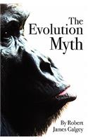 The Evolution Myth: (English)