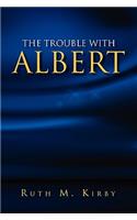 The Trouble with Albert: (English)