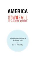 America Downfall Of A Great Society