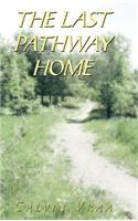 The Last Pathway Home: (English)