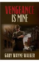 Vengeance is Mine
