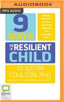 9 Ways to a Resilient Child