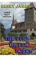 The Turn of the Screw - Large Print Edition