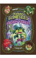 Johnny Slimeseed and the Freaky Forest