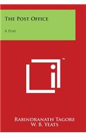 The Post Office: A Play