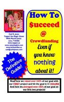 How To Succeed at Crowd-Funding!