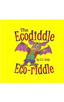 The Ecodiddle Eco-Riddle