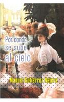 Por donde se sube al cielo: (Spanish)