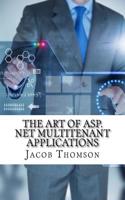 The Art of ASP.Net Multitenant Applications: (English)