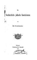 Der Vorchristliche Jüdische Gnosticismus: (German)