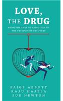 Love, the Drug