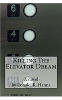 Killing The Elevator Dream