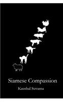 Siamese Compassion