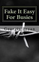 Fake It Easy for Busies