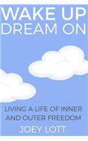 Wake Up Dream On
