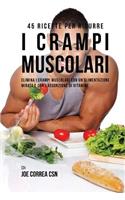 45 Ricette per ridurre i crampi muscolari