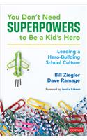 You Don't Need Superpowers to Be a Kid's Hero