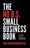 No B.S. Small Business Book