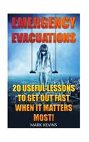 Emergency Evacuations: 20 Useful Lessons to Get out Fast when it Matters Most!