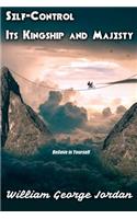 Self-Control Its Kingship and Majesty: (13 Life Classics)