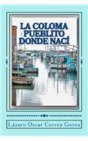La Coloma Pueblito Donde Nací