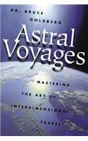 Astral Voyages: Mastering the Art of Soul Travel