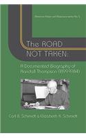 The Road Not Taken: A Documented Biography of Randall Thompson, 1899-1984