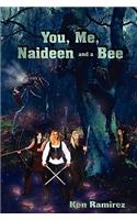 You, Me, Naideen and a Bee