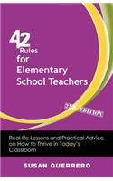 42 Rules for Elementary School Teachers (2nd Edition)