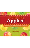 Let's Cook with Apples!: Delicious & Fun Apple Dishes Kids Can Make