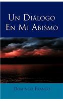 Un Dialogo En Mi Abismo
