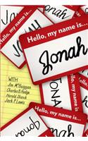 Hello, My Name Is Jonah: So Is Yours