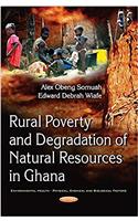 Rural Poverty & Degradation of Natural Resources in Ghana