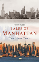 Tales of Manhattan Through Time