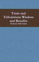 Trials and Tribulations: Wisdom and Benefits