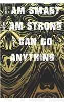I Am Smart. Strong and I Can Do Anything