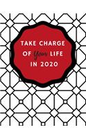 Take Charge of Your Life In 2020